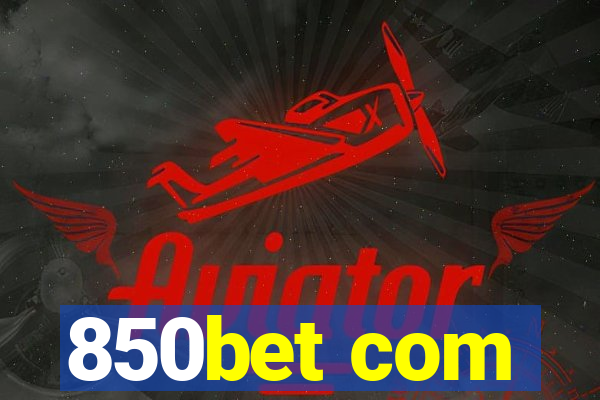 850bet com
